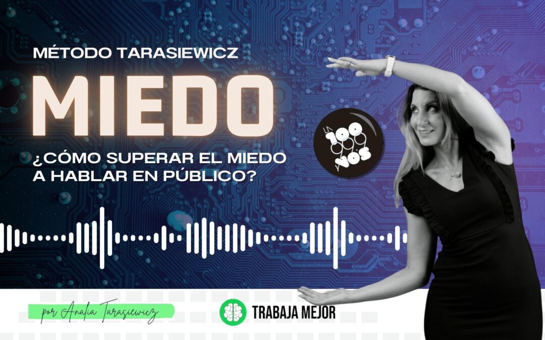 MIEDO: ¿Cómo superar el miedo a hablar en público? | La100 FM By Analía Tarasiewicz
