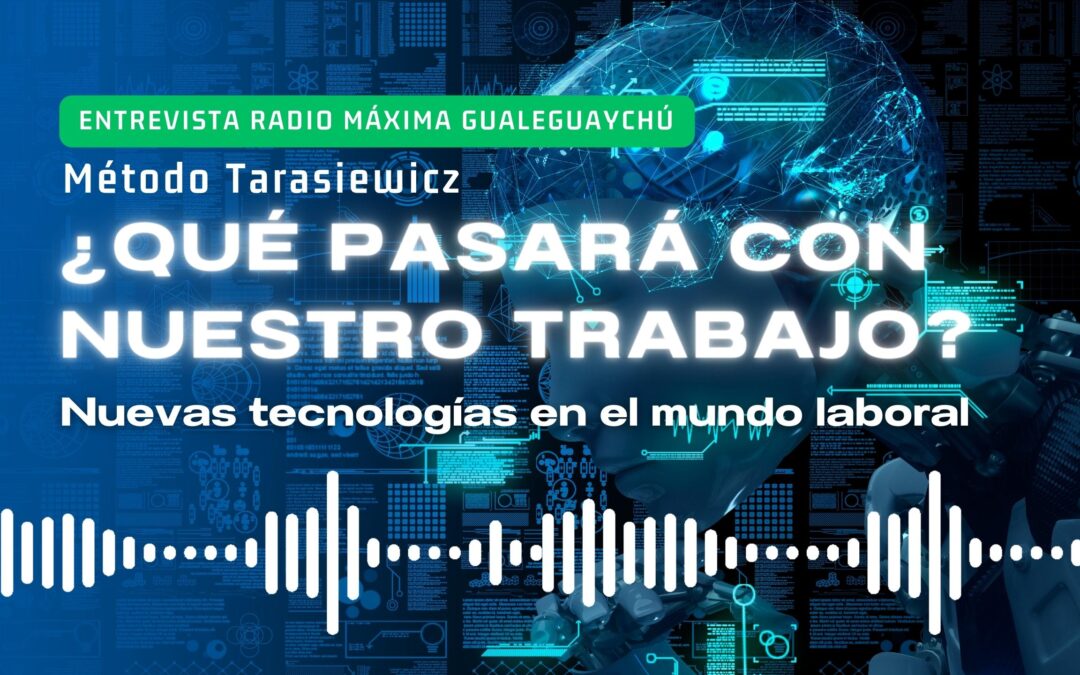 TRANSFRMANDO EL MUNDO LABORAL l Radio Gualeguaychú l Analía Tarasiewicz