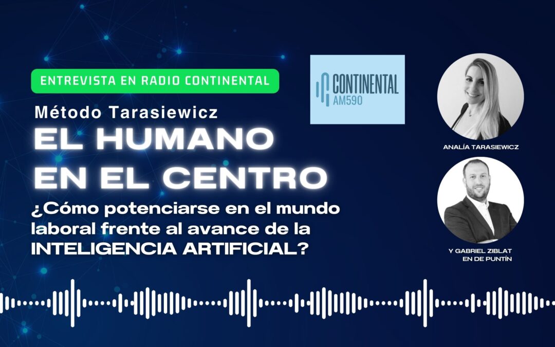 EL HUMANO EN EL CENTRO EN LA ERA DE LA INTELIGENCIA ARTIFICIAL l Continental l Analía Tarasiewicz