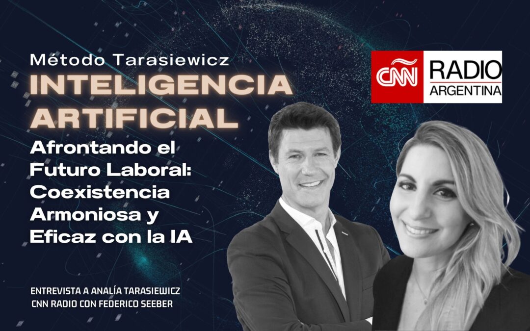 AFRONTANDO EL FUTURO LABORAL: Coexistencia armoniosa con la IA l CNN Radio Federico Seeber l Analía Tarasiewicz