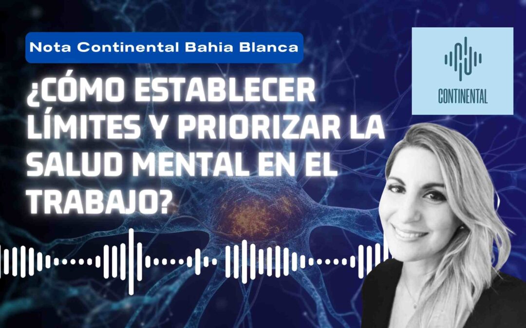 PONER LÍMITES Y PRIORIZAR LA SALUD MENTAL EN EL TRABAJO l Radio Continental l Analía Tarasiewicz