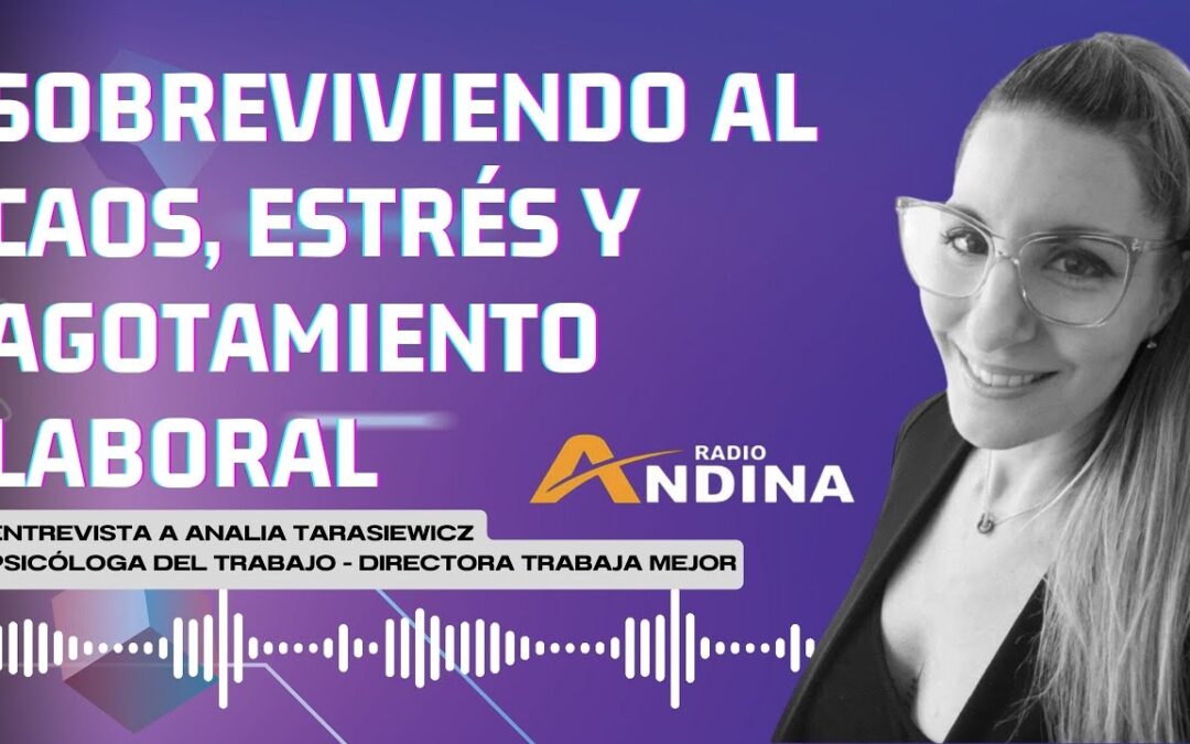 Sobrevivir al caos, estrés y agotamiento laboral – Analía Tarasiewicz