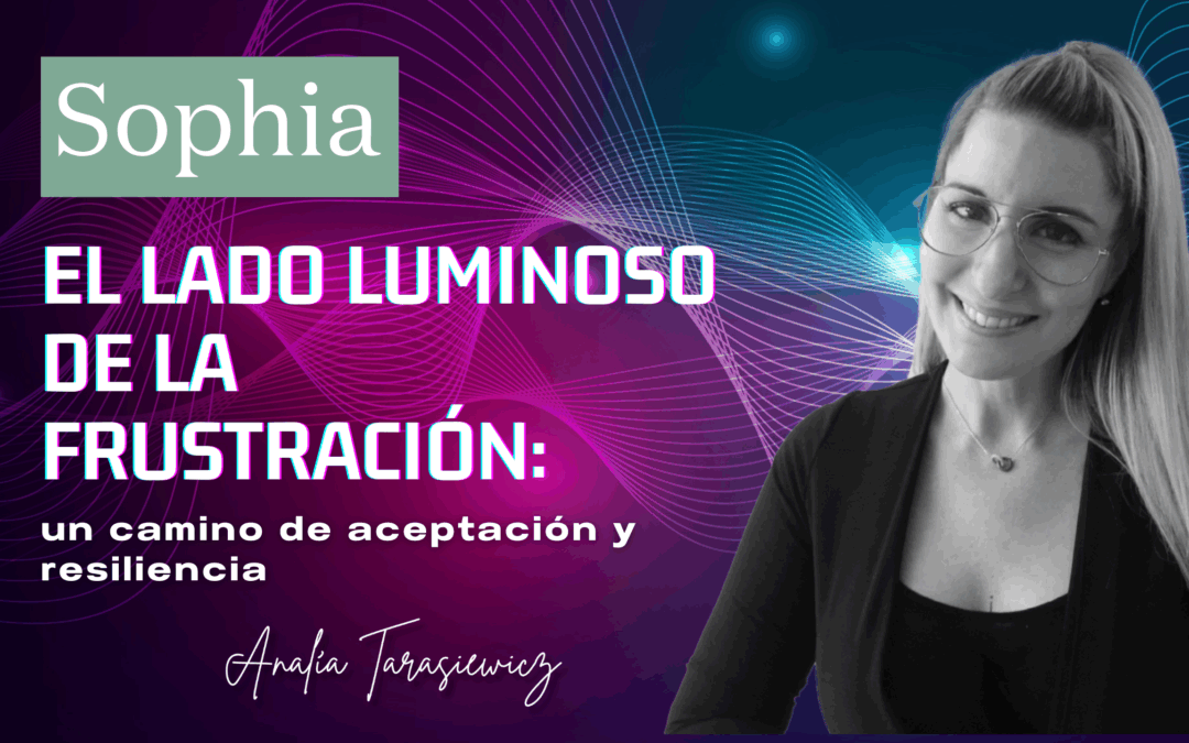 El lado luminoso de la frustración: un camino de aceptación y resiliencia