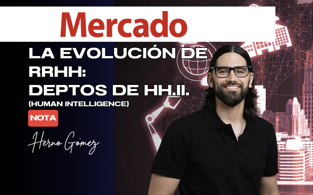 La evolución de RRHH: Departamentos de HI (Human Intelligence) by Herno Gómez
